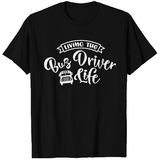 Schoolbus driver, school bus driver T Shirts