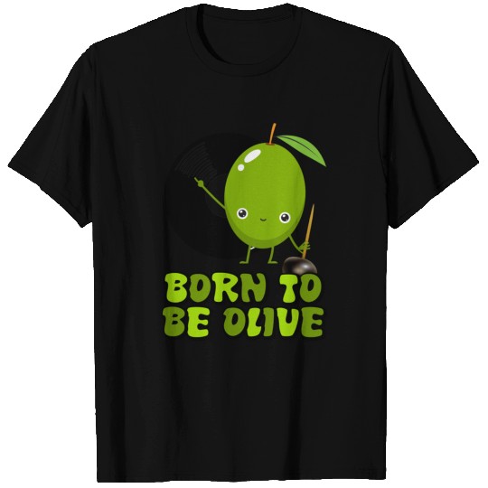 Born to be olive T Shirts