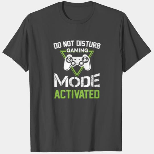 do not disturb gaming - mode activated T Shirts