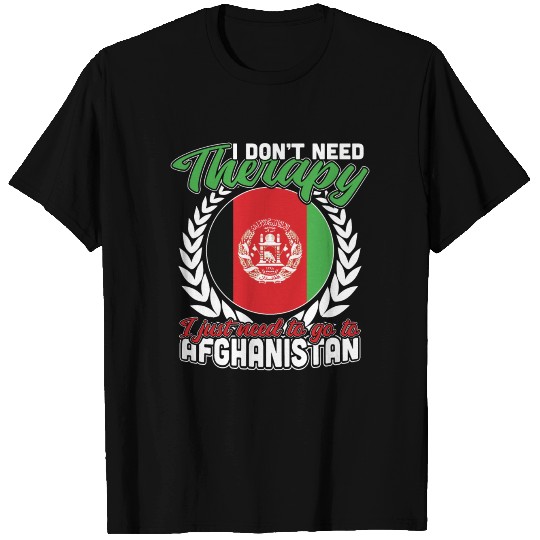 I Dont Need Therapy Afghanistan T Shirts
