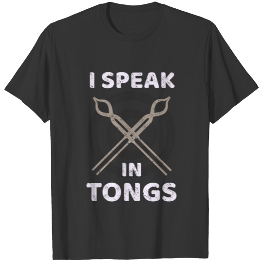 Anvil Metal I speak In Tongs Humor Blacksmithing T-shirt