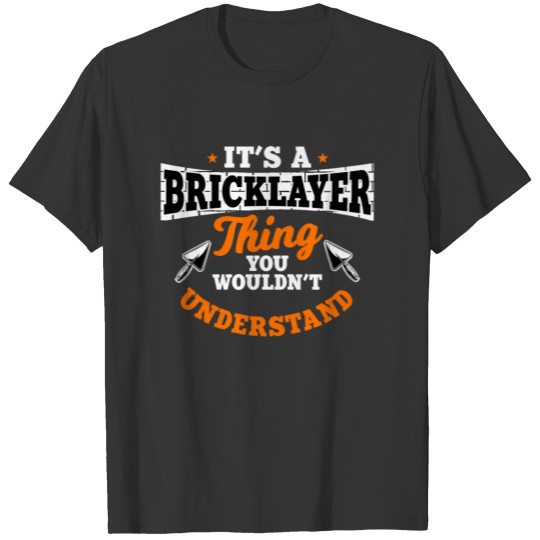 Funny Bricklayer Saying T-shirt