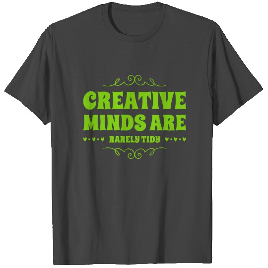 I Am A Creative Mind T Shirts