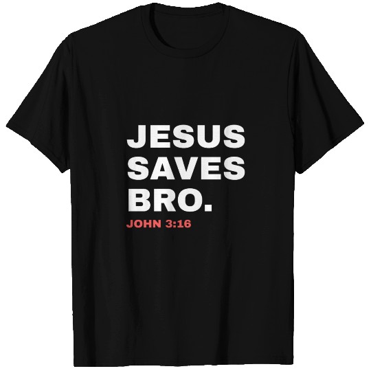 Funny Jesus Saves Bro Church Christian Gift T Shirts