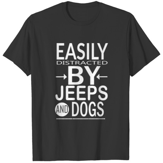 Cool Easily Distracted By Dogs T-shirt