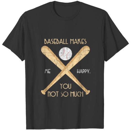 Game Day Sports Baseball Makes Me Happy T-shirt