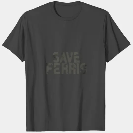 Ferris Bueller Save Ferris T Shirts