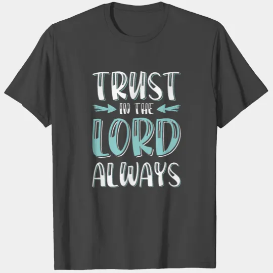 Bible Bible verse believe T Shirts
