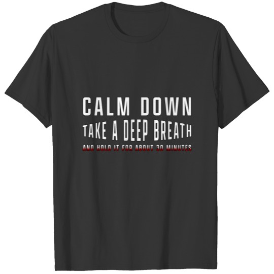 Try Holding Your Breath For 30 Minutes T Shirts
