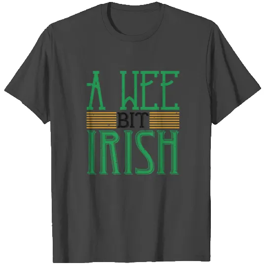 St Paddy - Luck Of The Irish - Quote 02 T Shirts