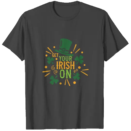 St Paddy - Luck Of The Irish - Quote 11 T Shirts