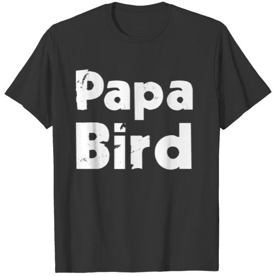 Papa Bird T-shirt