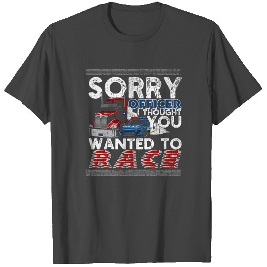 Sorry Officer Car Racer Gift Idea for Drifter T Shirts