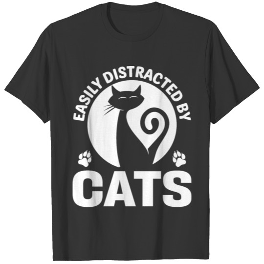 EASILY DISTRACTED BY CATS T-shirt