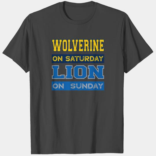 Wolverine on Saturday Lion on Sunday Detroit T Shirts