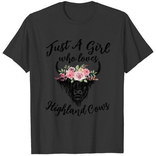 Just A Girl Who Loves Highland Cows Women Girls T-shirt