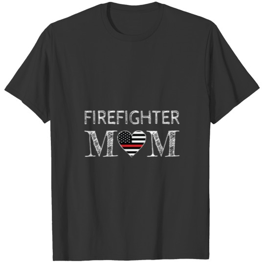 Firefighter Mom Mother Support The Thin Red Line F T Shirts