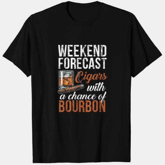 Weekend Forecast Cigars with Chance Bourbon Tshir T Shirts