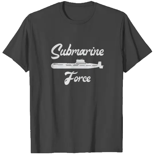 Submarine Navy Veteran Submariner Funny Gift Idea T Shirts