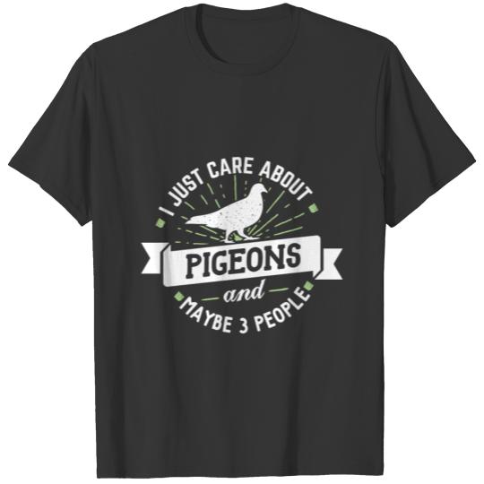 Pigeons I Just Care About Pigeons Gift Tee T-shirt
