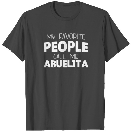 My Favorite People Call Me Abuelita Mothers Day T Shirts