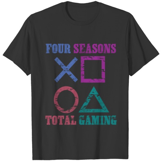 Four Seasons Total Gaming funny gift T Shirts