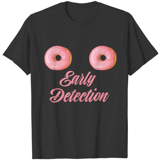 Breast Cancer Early Detection Funny Donut Gift T Shirts
