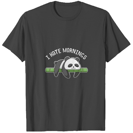 Lazy Panda Gifts I Hate Mornings Gift T Shirts