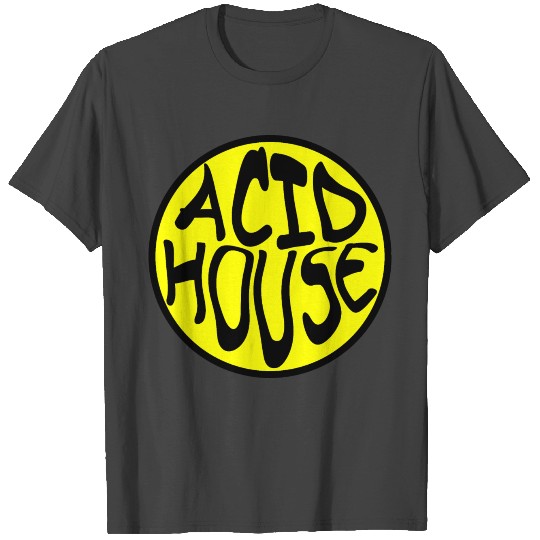 Acid House T Shirts