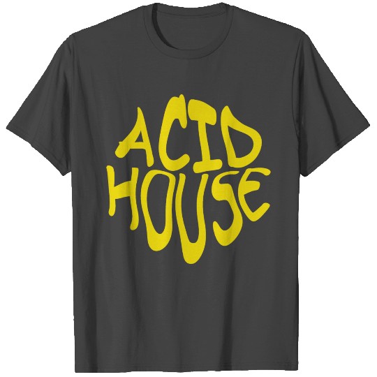 Acid House T Shirts