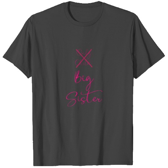 Only child big sister T Shirts