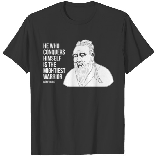 Confucius Inspirational Quote He Who Conquers T-shirt