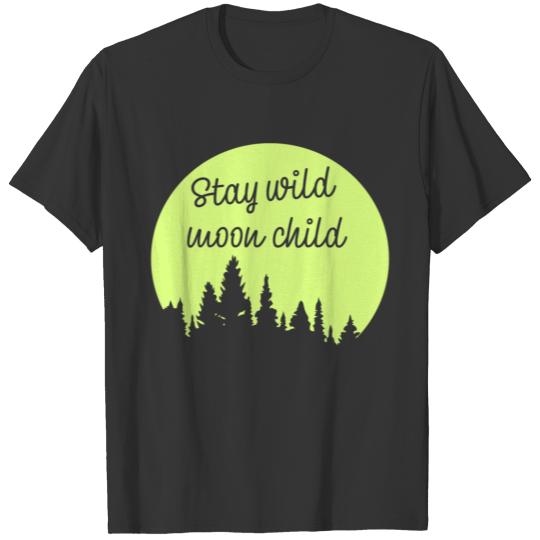Wild moon child adventure hiking camping gift T Shirts