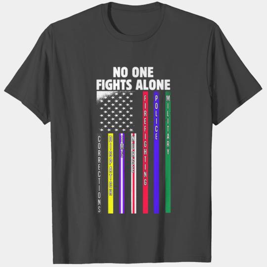 Thin Line Police Support No One Fights Alone MIlit T Shirts