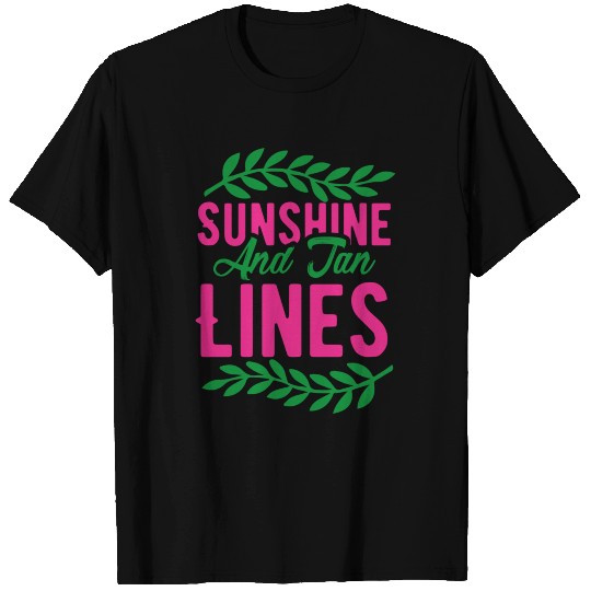 Sunshine And Tan Lines T Shirts