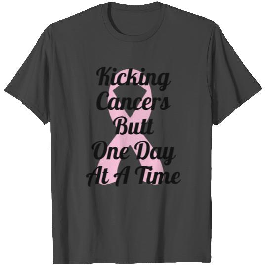 Kicking Cancers Butt One Day At A Time Breast Canc T Shirts
