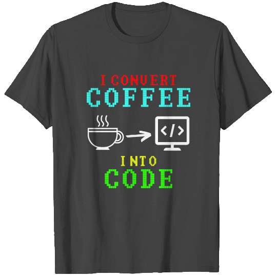 Coffee And Computer Science T Shirts