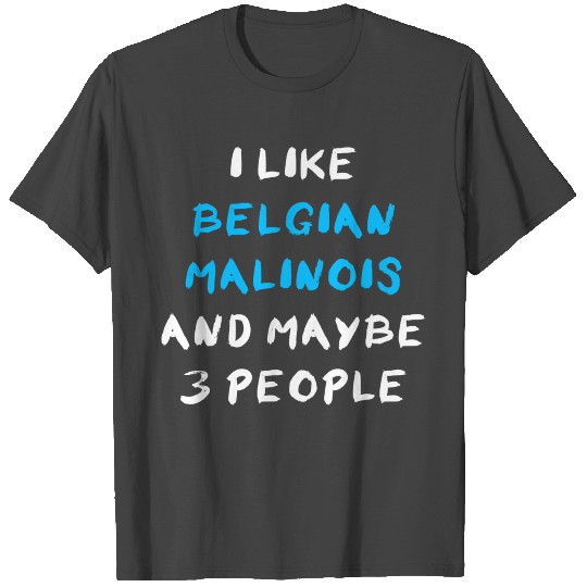 Belgian Malinois T Shirts