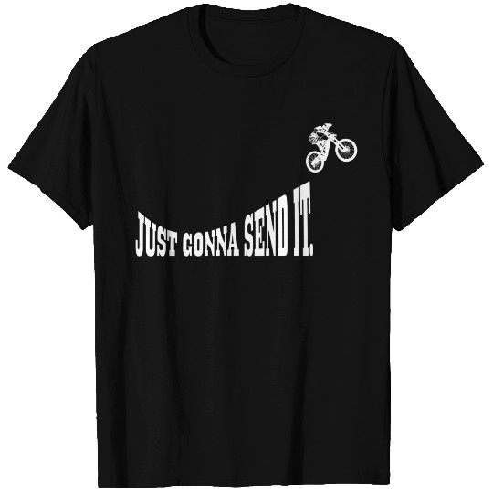 Just Gonna Send It Downhill Mountain Bike MTB Gift T Shirts