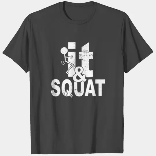 Body building bodybuilder gift Fuck It & Squat T Shirts