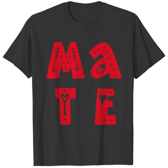Couple's Design: Mate T-shirt