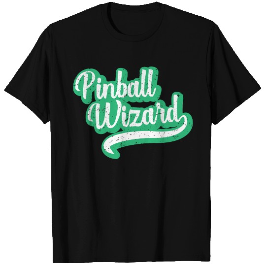 Pinball Wizard T Shirts