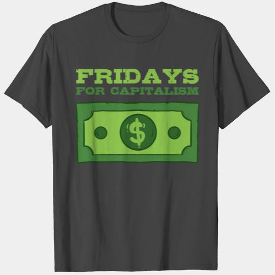 Fridays For Capitalism Austrian School Economics T Shirts