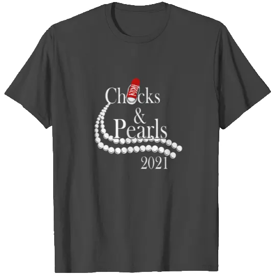 Chucks and Pearls 2021 Gift T Shirts