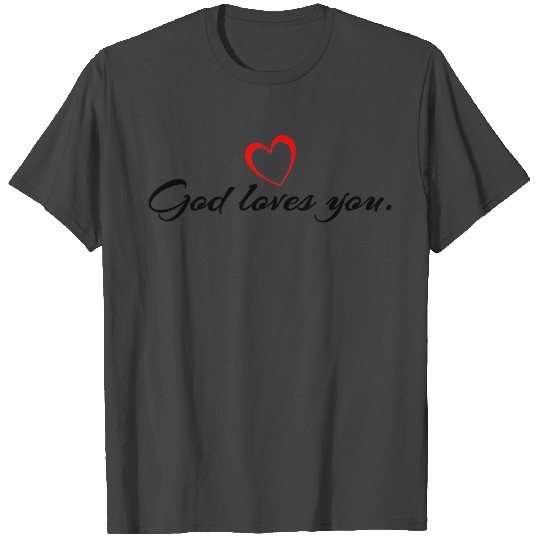 God Loves You 01 T Shirts