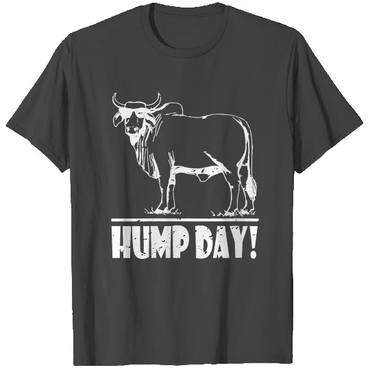 Zebu Cattle Brahma Bulls Funny Hump Day Meme Distr T Shirts