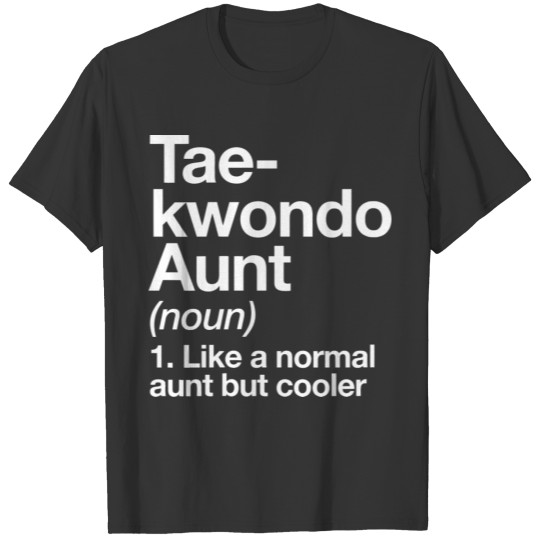 Taekwondo Aunt Definition Funny Sports Martial Art T Shirts