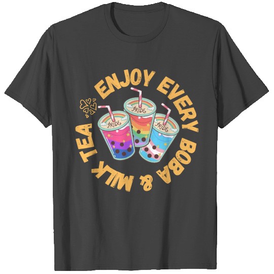 Enjoy Every Boba & Milk Tea Cute Gift for LGBTQI T Shirts