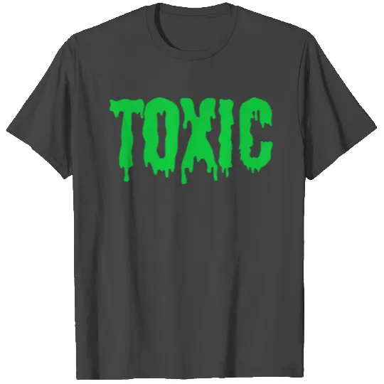TOXIC T Shirts