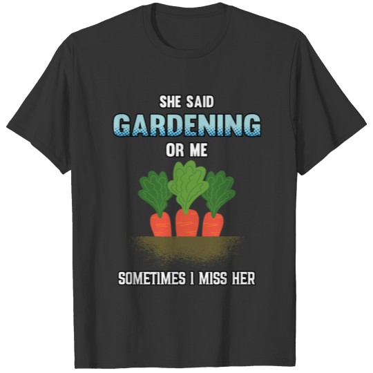 Garden Gardening Flowers Earth Dirt Farmer T Shirts